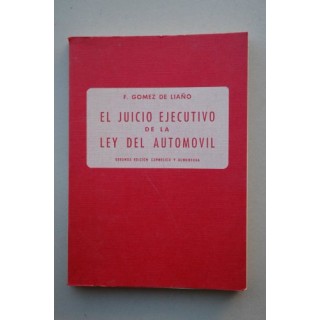 El Juicio Ejecutivo De La Ley Del Automovil (segunda ed. corregida y aimentada)